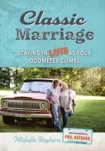 Classic Marriage: Staying in Love as Your Odometer Climbs