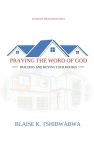 PRAYING THE WORD OF GOD: BUILDING AND BUYING YOUR HOUSES