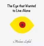 The Eye That Wanted to Live Alone