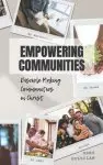 Empowering Communities: Disciple Making Communities in Christ