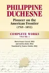 Philippine Duchesne, Pioneer on the American Frontier (1769-1852) Volume 2: Complete Works