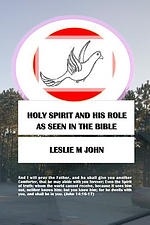 Holy Spirit And His Role: As Seen In The Bible