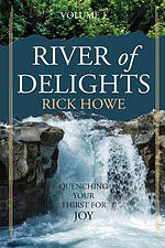 River of Delights, Volume 1: Quenching Your Thirst For Joy