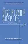 The Discipleship Gospel: What Jesus Preached-We Must Follow