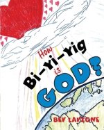 How Bi-yi-yig is God?