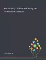 Sustainability, Human Well-Being, and the Future of Education