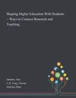 Shaping Higher Education With Students - Ways to Connect Research and Teaching