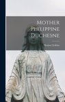 Mother Philippine Duchesne