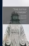 The Little Flowers: & the Life of St. Francis With the Mirror of Perfection