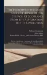 The History of the State and Sufferings of the Church of Scotland, From the Restoration to the Revolution : With an Introduction, Containing the Most