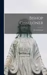 Bishop Challoner