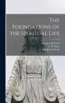 The Foundations of the Spiritual Life