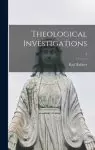 Theological Investigations; 2