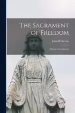 The Sacrament of Freedom; a Book on Confession