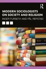 Modern Sociologists on Society and Religion