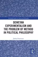 Deweyan Experimentalism and the Problem of Method in Political Philosophy