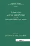 Volume 2, Tome II: Kierkegaard and the Greek World - Aristotle and Other Greek Authors