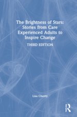 The Brightness of Stars: Stories from Care Experienced Adults to Inspire Change