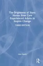 The Brightness of Stars: Stories from Care Experienced Adults to Inspire Change