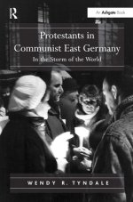 Protestants in Communist East Germany: In the Storm of the World