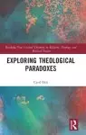 Exploring Theological Paradoxes