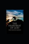 The Heart Beat of GOD: Every Believer's Mandate