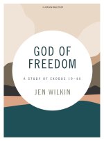 God of Freedom - Bible Study Book with Video Access