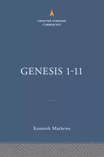 Genesis 1–11:26: The Christian Standard Commentary