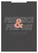 Presence and Purpose - Teen Girls' Devotional