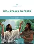 Gospel Project for Kids: From Heaven to Earth - Younger Kids Leader Guide - Volume 7