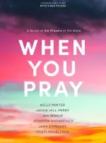 When You Pray - Bible Study Book with Video Access