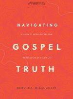 Navigating Gospel Truth - Bible Study Book with Video Access