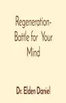 Regeneration- Battle for  Your Mind