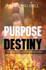 PURPOSE AND DESTINY