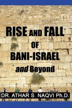 Rise and Fall of Bani Israel & Beyond