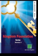 Kingdom Foundation Series: Module 2