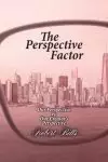 The Perspective Factor: Our Perspective vs. Our Creator's Perspective