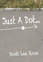 Just a Dot...