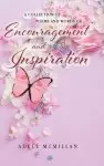 A Collection of Poems and Words of Encouragement and Inspiration