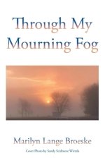 Through My Mourning Fog