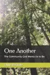 One Another: The Community God Wants Us to Be