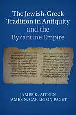 The Jewish-Greek Tradition in Antiquity and the Byzantine Empire