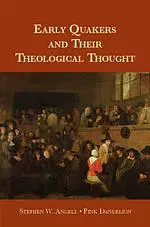 Early Quakers and Their Theological Thought