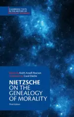 Nietzsche: On the Genealogy of Morality and Other Writings