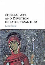 Epigram, Art, and Devotion in Later Byzantium