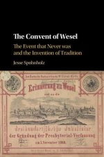 The Convent of Wesel: The Event That Never Was and the Invention of Tradition