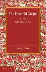 The Fourfold Gospel: Volume 2, The Beginning