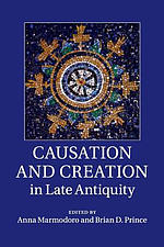 Causation And Creation In Late Antiquity