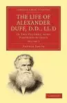 The Life of Alexander Duff, D.D., LL.D.