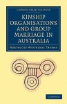 Kinship Organisations and Group Marriage in Australia